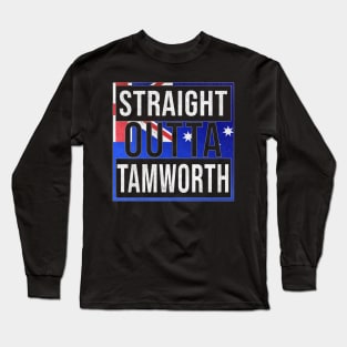 Straight Outta Tamworth - Gift for Australian From Tamworth in New South Wales Australia Long Sleeve T-Shirt